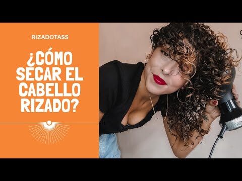 M&eacute;todos Efectivos de Secado para Cabello Ondulado y Rizado